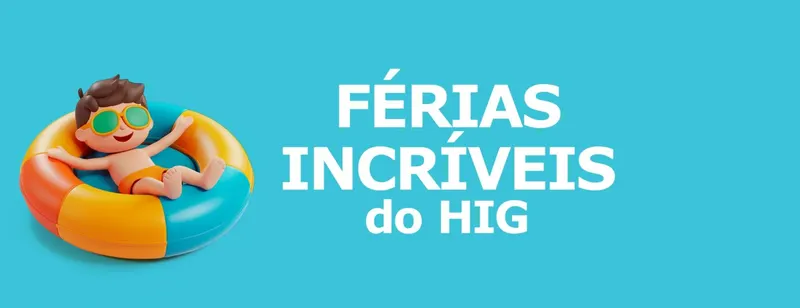 Férias Incríveis do HIG