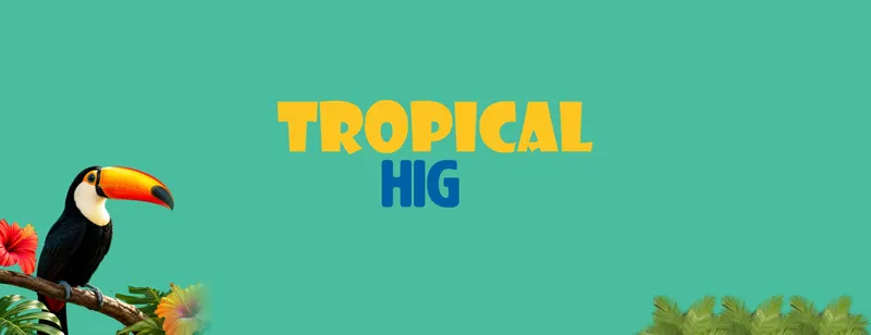 Tropical HIG